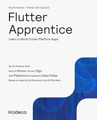 flutter apprentice learn to build cross platform apps 1st edition kodeco team ,kevin d moore ,vincent ngo