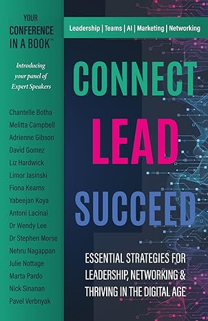 connect lead succeed essential strategies for leadership networking and thriving in the digital age 1st