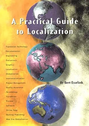 a practical guide to localization 1st edition bert esselink ,arjen sjoerd de vries 1588110060, 978-1588110060