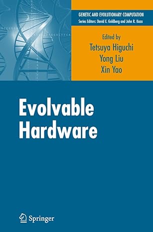 evolvable hardware 1st edition tetsuya higuchi ,xin yao 0387243860, 978-0387243863
