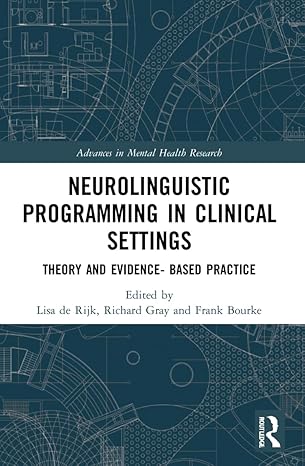 neurolinguistic programming in clinical settings 1st edition lisa de rijk ,richard gray ,frank bourke