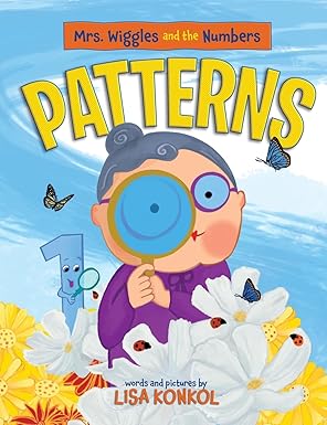 mrs wiggles and the numbers patterns discover patterns for ages 3 6 1st edition lisa p konkol 1735919667,
