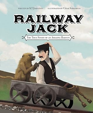railway jack the true story of an amazing baboon 1st edition kt johnston ,ca c sar samaniego 1684460883,