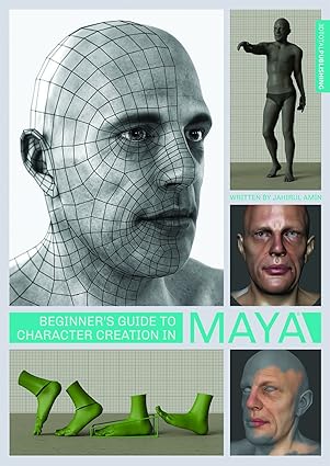 beginners guide to character creation in maya 1st edition jahirul amin ,3dtotal publishing 1909414204,