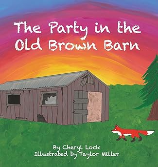 the party in the old brown barn 1st edition cheryl lock ,taylor miller 1968485147, 978-1968485146