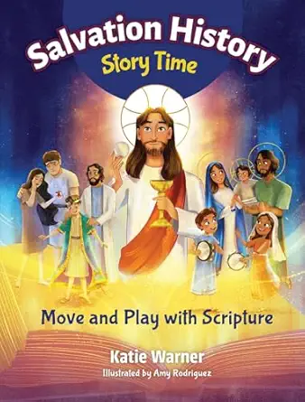 salvation history story time move and play with scripture 1st edition katie warner ,amy rodriguez 1639660364,