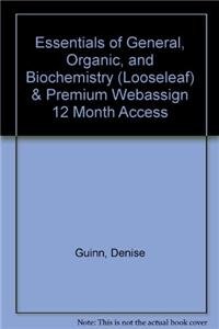 essentials of general organic and biochemistry and premium webassign 12 month access 1st edition denise guinn