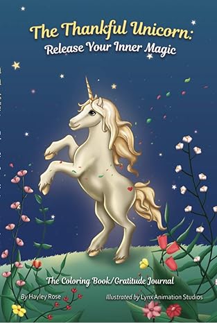 the thankful unicorn 1st edition hayley rose ,lynx animation studios,lynx animation studios 0999807323,