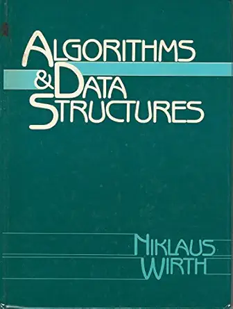 algorithms and data structures 1st edition niklaus wirth 0130220051, 978-0130220059
