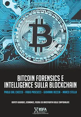 bitcoin forensics e intelligence sulla blockchain aspetti giuridici economici fiscali ed investigativi delle