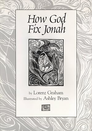 how god fix jonah 1st edition lorenz graham ,ashley bryan 1563976986, 978-1563976988