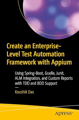 create an enterprise level test automation framework with appium using spring boot gradle junit alm