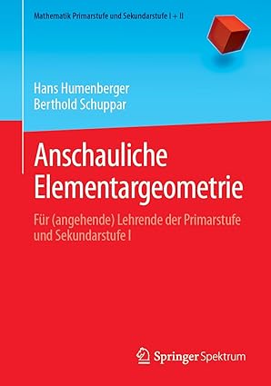 anschauliche elementargeometrie fa 1/4r lehrende der primarstufe und sekundarstufe i 1st edition hans