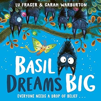 basil dreams big 1st edition lu fraser 1398525839, 978-1398525832