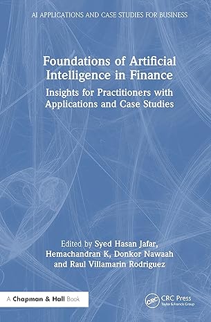 foundations of artificial intelligence in finance insights for practitioners with applications and case