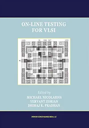 on line testing for vlsi 1st edition michael nicolaidis ,yervant zorian ,dhiraj pradhan 1441950338,