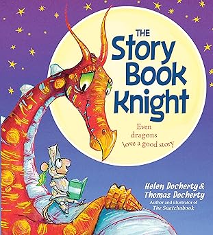 the storybook knight a rhyming story about dragons for kids 1st edition helen docherty ,thomas docherty