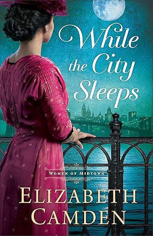 while the city sleeps 1st edition elizabeth camden 0764241710, 978-0764241710
