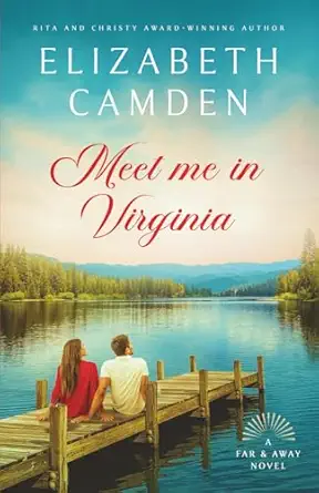 meet me in virginia a heartfelt contemporary romance 1st edition elizabeth camden 1733222561, 978-1733222563