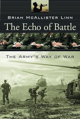 the echo of battle the armya s way of war 1st edition brian mcallister linn 0674034791, 978-0674034792