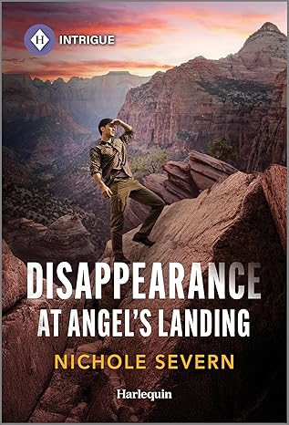 disappearance at angels landing 1st edition nichole severn 1335690212, 978-1335690210