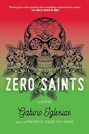 zero saints 1st edition gabino iglesias 0316584738, 978-0316584739