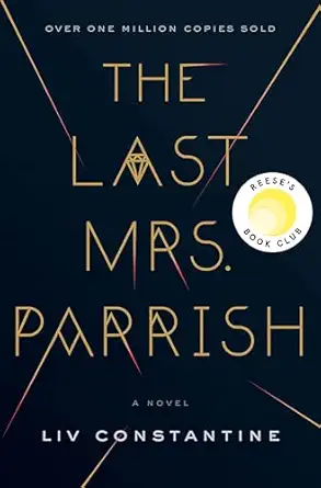 the last mrs parrish a reeses book club pick 1st edition liv constantine 0062667572, 978-0062667571