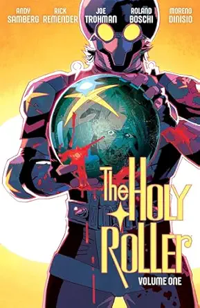 the holy roller 1st edition andy samberg ,joe trohman ,rick remender 1534397329, 978-1534397323