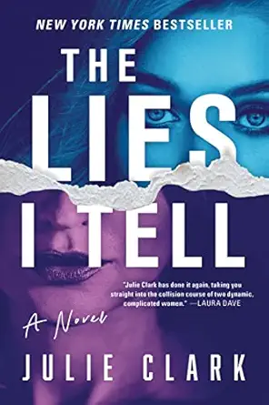 the lies i tell a novel 1st edition julie clark 1728260124, 978-1728260129