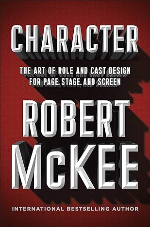 character the art of role and cast design for page stage and screen 1st edition robert mckee 1455591955,