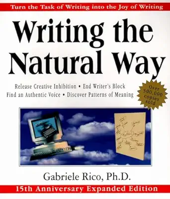 writing the natural way turn the task of writing into the joy of writing 15th anniversary 1st edition