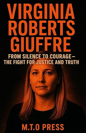 virginia robert guiffre biography from silence to courage the fight for justice and truth 1st edition m t o