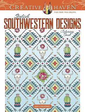 creative haven stylish southwestern designs coloring book 1st edition jessica mazurkiewicz 0486846660,