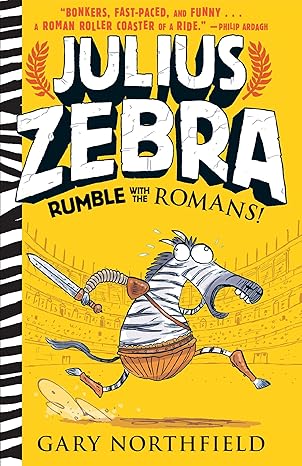 julius zebra rumble with the romans 1st edition gary northfield 0763698466, 978-0763698461