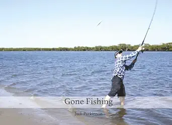 gone fishing a share time picture book for reminiscing and storytelling 1st edition judi parkinson