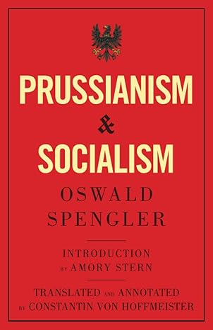 prussianism and socialism 1st edition oswald spengler ,constantin von hoffmeister 8367583272, 978-8367583275