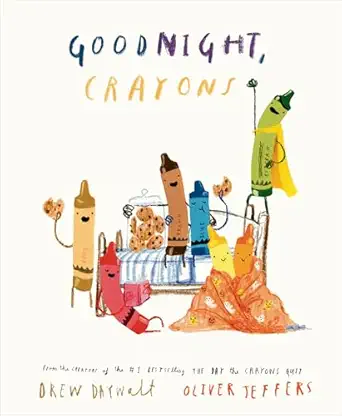 goodnight crayons 1st edition drew daywalt ,oliver jeffers 0593694813, 978-0593694817