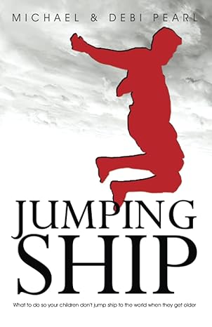 jumping ship what to do so your children dont jump ship to the world when they get older 1st edition michael