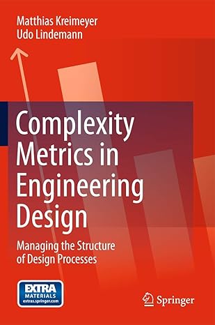 complexity metrics in engineering design managing the structure of design processes 1st edition matthias