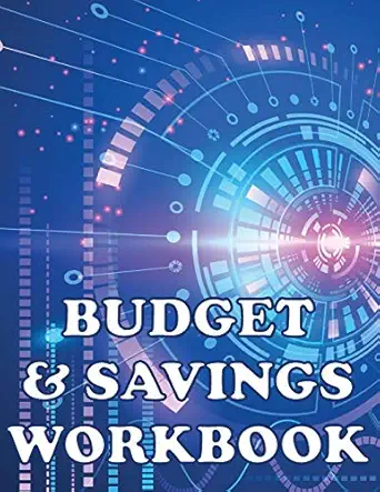 budget and savings workbook how to budget money with a planner containing a monthly budget journal and a