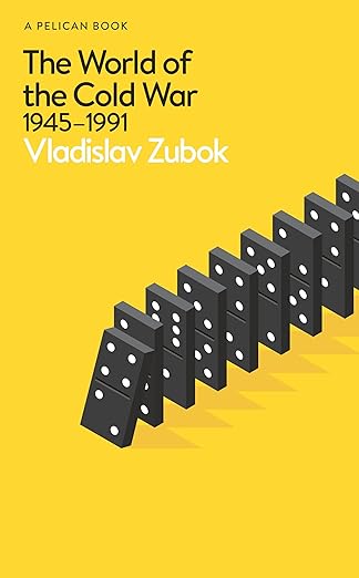 the world of the cold war 1945 1991 1st edition vladislav zubok 0241696143, 978-0241696149
