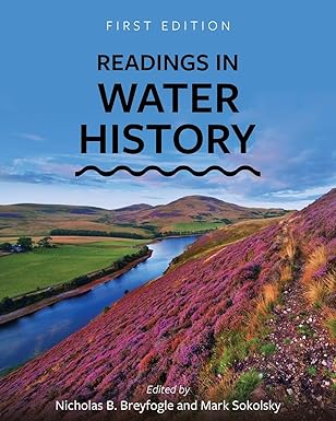 readings in water history 1st edition nicholas b breyfogle ,mark sokolsky 1516543998, 978-1516543991