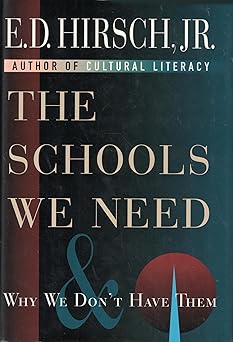 the schools we need and why 1st edition e d hirsch jr 0385484577, 978-0385484572