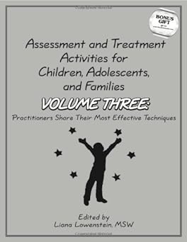 assessment and treatment activities for children adolescents and families volume three practitioners share