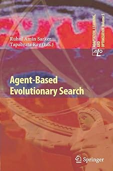 agent based evolutionary search 1st edition ruhul a sarker ,tapabrata ray 3642263682, 978-3642263682