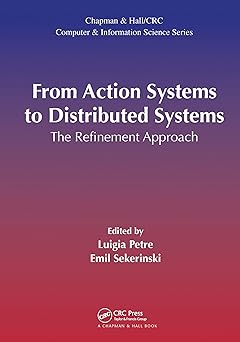 from action systems to distributed systems 1st edition luigia petre 0367574853, 978-0367574857