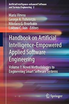 handbook on artificial intelligence empowered applied software engineering vol 1 novel methodologies to