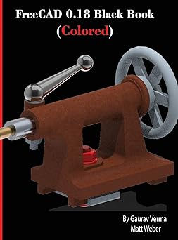 freecad 0 18 black book 1st edition gaurav verma ,matt weber 1774590263, 978-1774590263