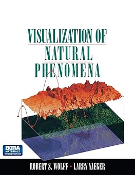 visualization of natural phenomena 1st edition robert s wolff ,larry yaeger 1468406485, 978-1468406481