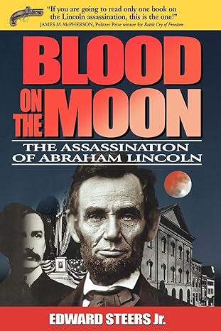 blood on the moon the assassination of abraham lincoln 1st edition edward steers 0813191513, 978-0813191515